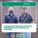 Legislativo recebe visita do Presidente da Câmara de Coimbra